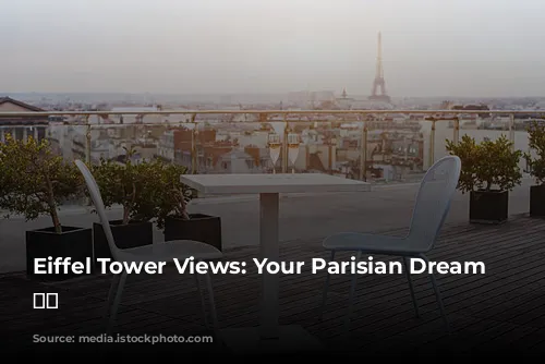 Eiffel Tower Views: Your Parisian Dream Stay 🗼✨