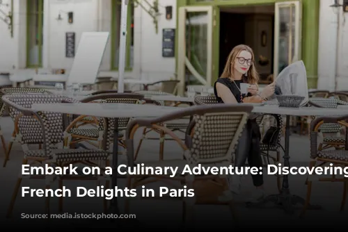 Embark on a Culinary Adventure: Discovering Classic French Delights in Paris