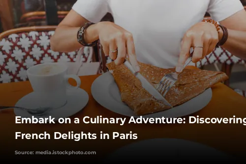 Embark on a Culinary Adventure: Discovering Classic French Delights in Paris