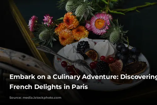 Embark on a Culinary Adventure: Discovering Classic French Delights in Paris