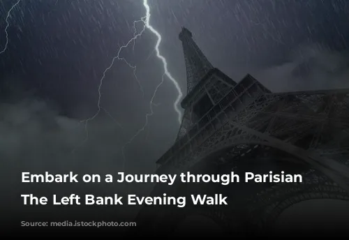 Embark on a Journey through Parisian History: The Left Bank Evening Walk