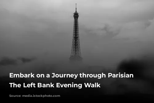 Embark on a Journey through Parisian History: The Left Bank Evening Walk