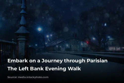 Embark on a Journey through Parisian History: The Left Bank Evening Walk