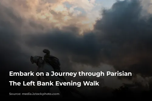 Embark on a Journey through Parisian History: The Left Bank Evening Walk