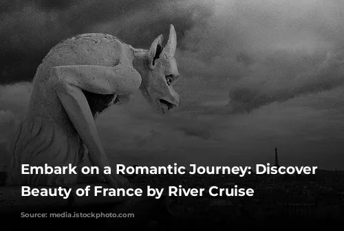 Embark on a Romantic Journey: Discover the Beauty of France by River Cruise