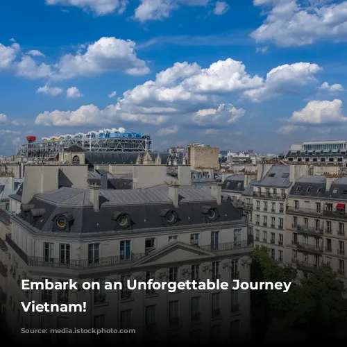 Embark on an Unforgettable Journey Through Vietnam!