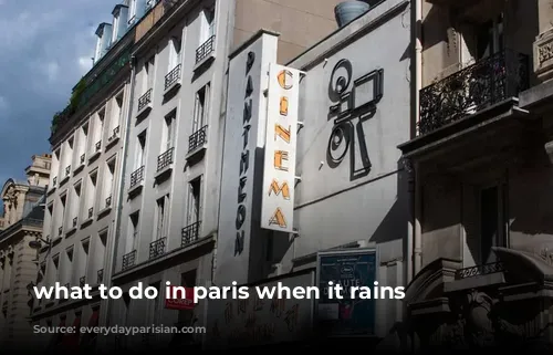 what to do in paris when it rains