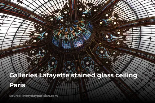 Galleries Lafayette stained glass ceiling in Paris 