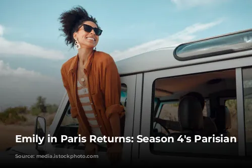 Emily in Paris Returns: Season 4's Parisian Adventures