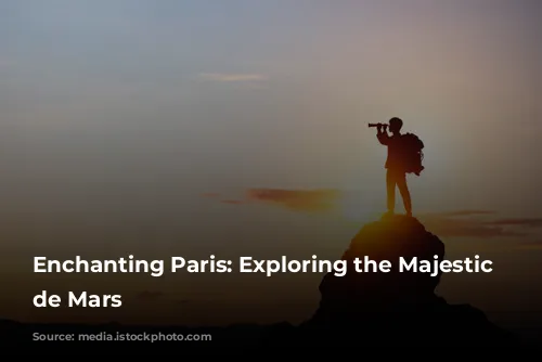 Enchanting Paris: Exploring the Majestic Champ de Mars