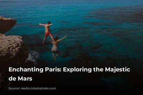 Enchanting Paris: Exploring the Majestic Champ de Mars