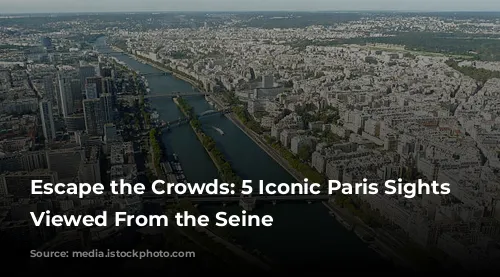 Escape the Crowds: 5 Iconic Paris Sights Best Viewed From the Seine