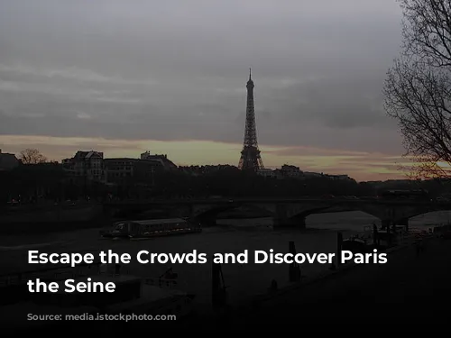 Escape the Crowds and Discover Paris from the Seine