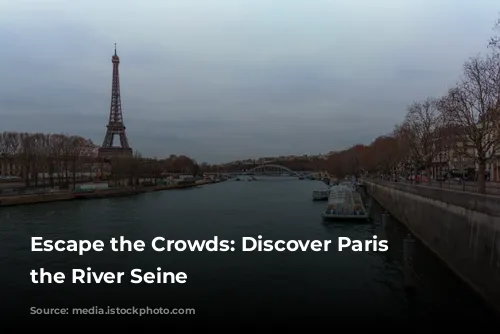 Escape the Crowds:  Discover Paris from the River Seine