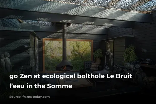 go Zen at ecological bolthole Le Bruit de l’eau in the Somme