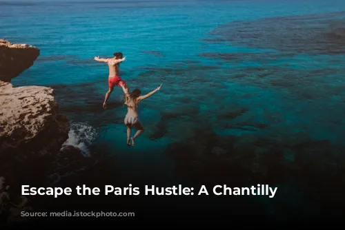 Escape the Paris Hustle: A Chantilly Getaway