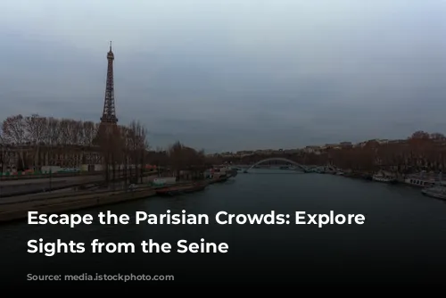 Escape the Parisian Crowds: Explore Iconic Sights from the Seine