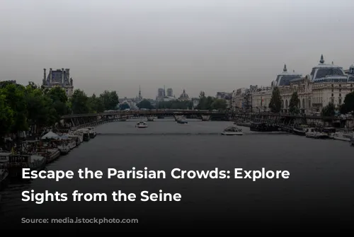 Escape the Parisian Crowds: Explore Iconic Sights from the Seine