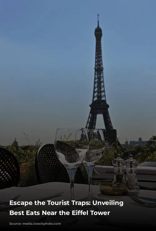 Escape the Tourist Traps: Unveiling the Best Eats Near the Eiffel Tower