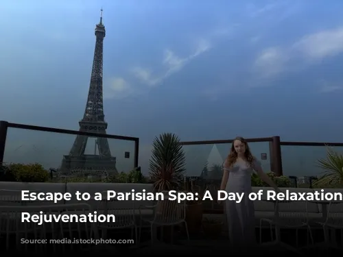 Escape to a Parisian Spa: A Day of Relaxation and Rejuvenation