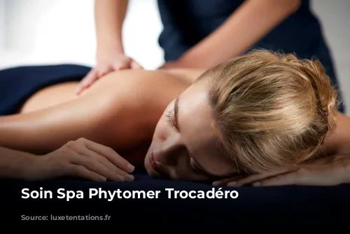 Soin Spa Phytomer Trocadéro