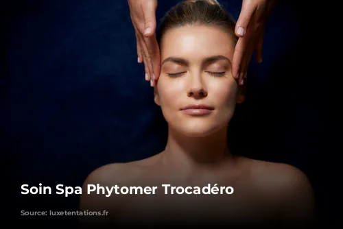 Soin Spa Phytomer Trocadéro 