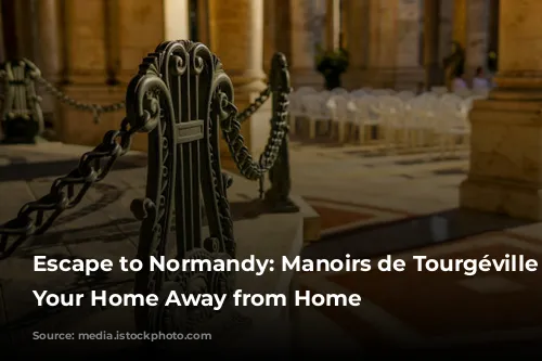 Escape to Normandy: Manoirs de Tourgéville - Your Home Away from Home