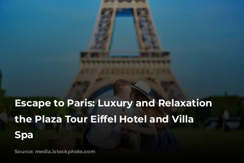 Escape to Paris: Luxury and Relaxation at the Plaza Tour Eiffel Hotel and Villa Thalgo Spa