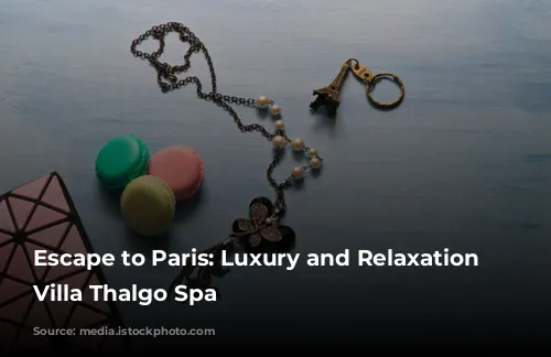 Escape to Paris: Luxury and Relaxation at Villa Thalgo Spa