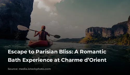 Escape to Parisian Bliss: A Romantic Turkish Bath Experience at Charme d’Orient Spa