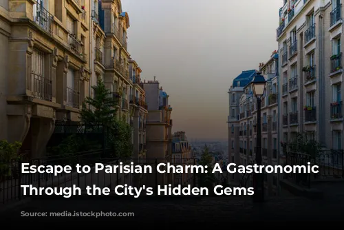 Escape to Parisian Charm: A Gastronomic Journey Through the City's Hidden Gems