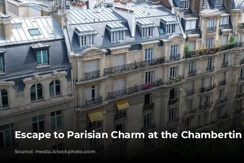 Escape to Parisian Charm at the Chambertin