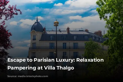 Escape to Parisian Luxury: Relaxation and Pampering at Villa Thalgo