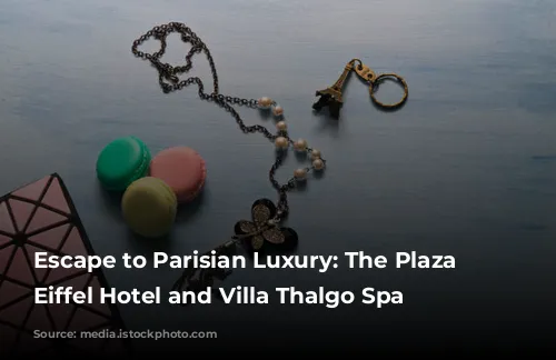 Escape to Parisian Luxury: The Plaza Tour Eiffel Hotel and Villa Thalgo Spa