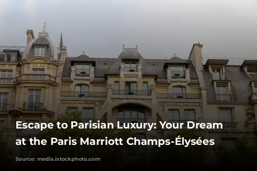 Escape to Parisian Luxury: Your Dream Stay at the Paris Marriott Champs-Élysées Hotel