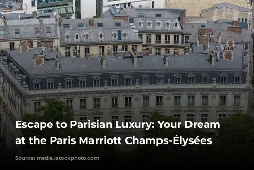 Escape to Parisian Luxury: Your Dream Stay at the Paris Marriott Champs-Élysées Hotel