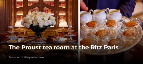 The Proust tea room at the Ritz Paris