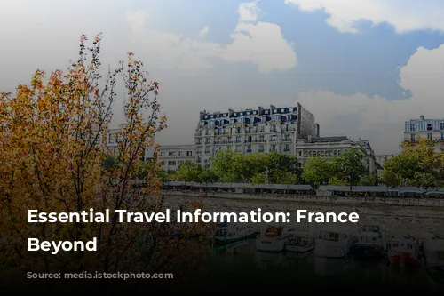 Essential Travel Information:  France & Beyond