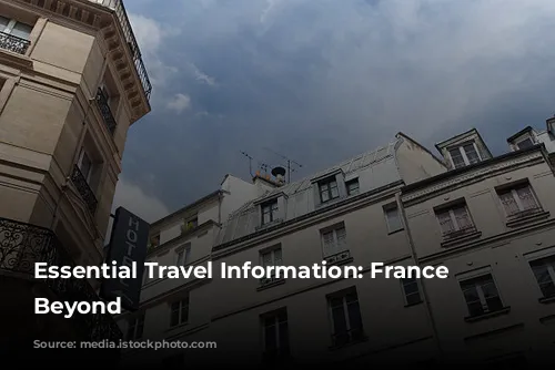 Essential Travel Information:  France & Beyond