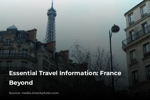 Essential Travel Information:  France & Beyond