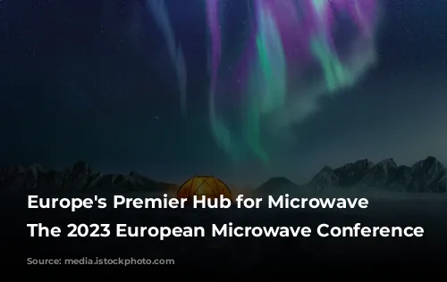 Europe's Premier Hub for Microwave Technology: The 2023 European Microwave Conference