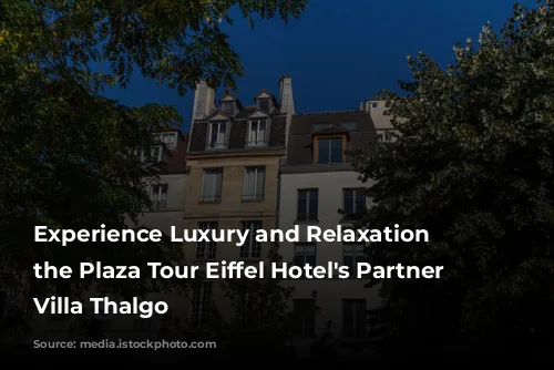 Experience Luxury and Relaxation at the Plaza Tour Eiffel Hotel's Partner Spa, Villa Thalgo