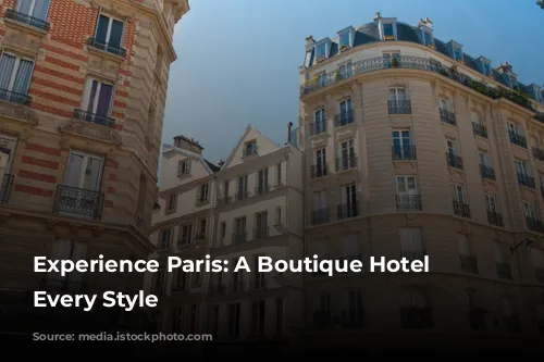 Experience Paris: A Boutique Hotel for Every Style