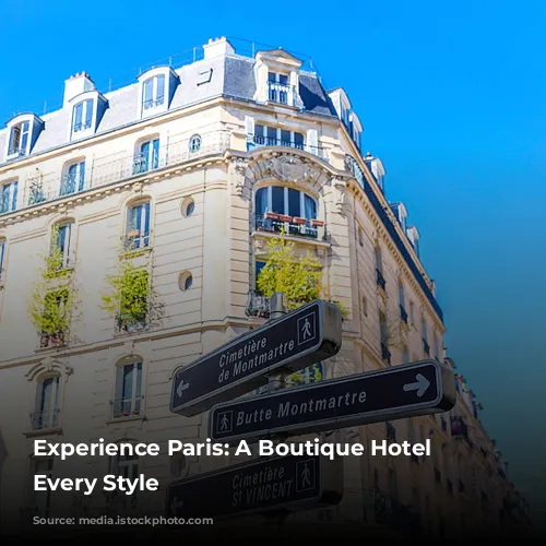 Experience Paris: A Boutique Hotel for Every Style