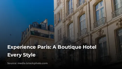 Experience Paris: A Boutique Hotel for Every Style