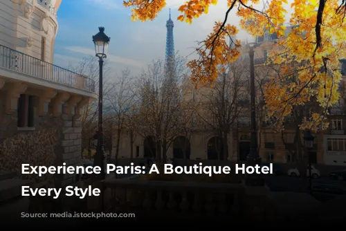 Experience Paris: A Boutique Hotel for Every Style