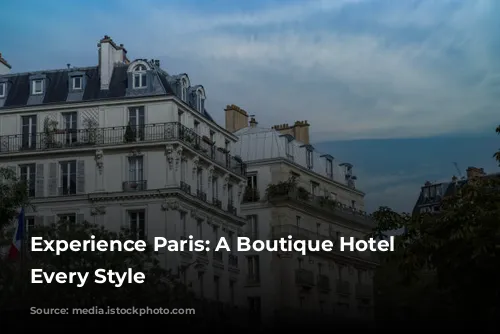 Experience Paris: A Boutique Hotel for Every Style