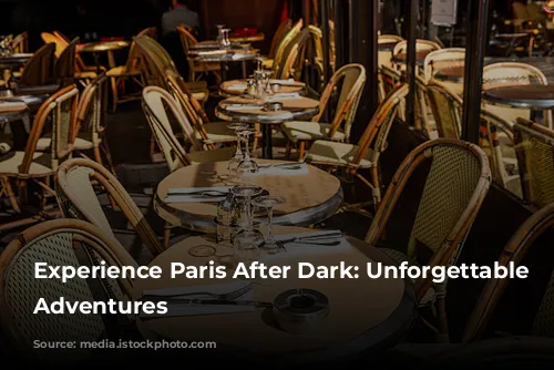 Experience Paris After Dark: Unforgettable Nighttime Adventures