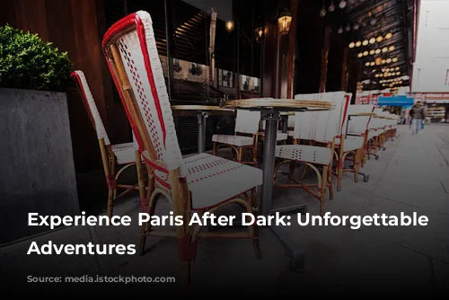 Experience Paris After Dark: Unforgettable Nighttime Adventures