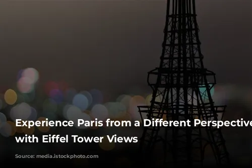 Experience Paris from a Different Perspective: Hotels with Eiffel Tower Views